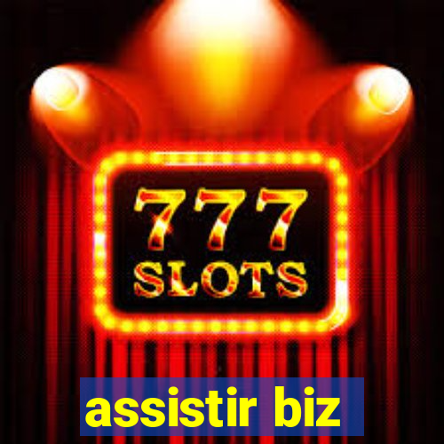 assistir biz